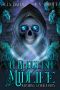 [Witching After Forty 01] • A Ghoulish Midlife · A Paranormal Women's Fiction Novel (Witching After Forty Book 1)